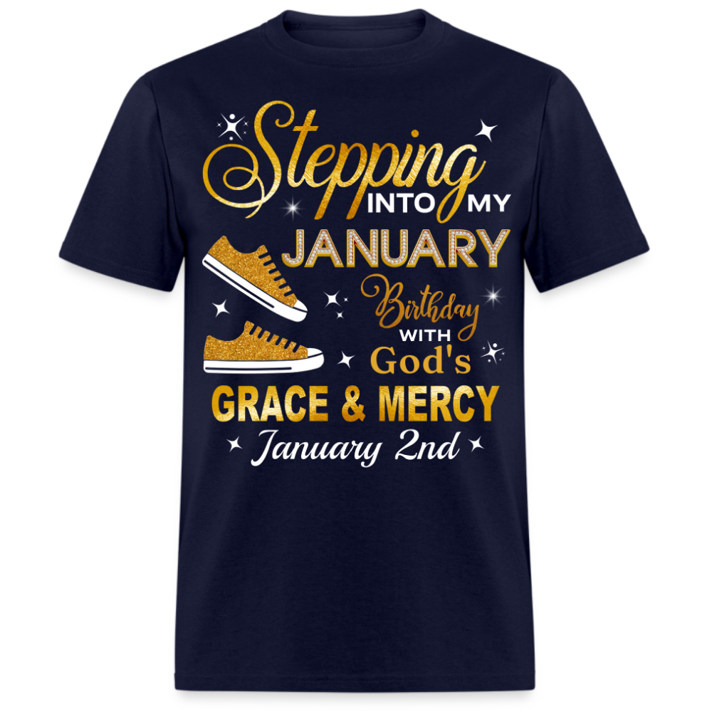 STEPPING INTO MY JANUARY 2ND BIRTHDAY UNISEX SHIRT