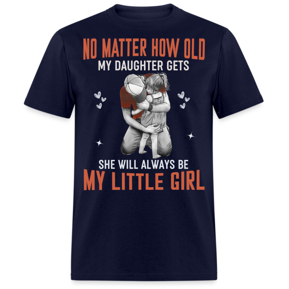SHE WILL ALWAYS BE MY LITTLE GIRL (FATHER & DAUGHTER) SHIRT