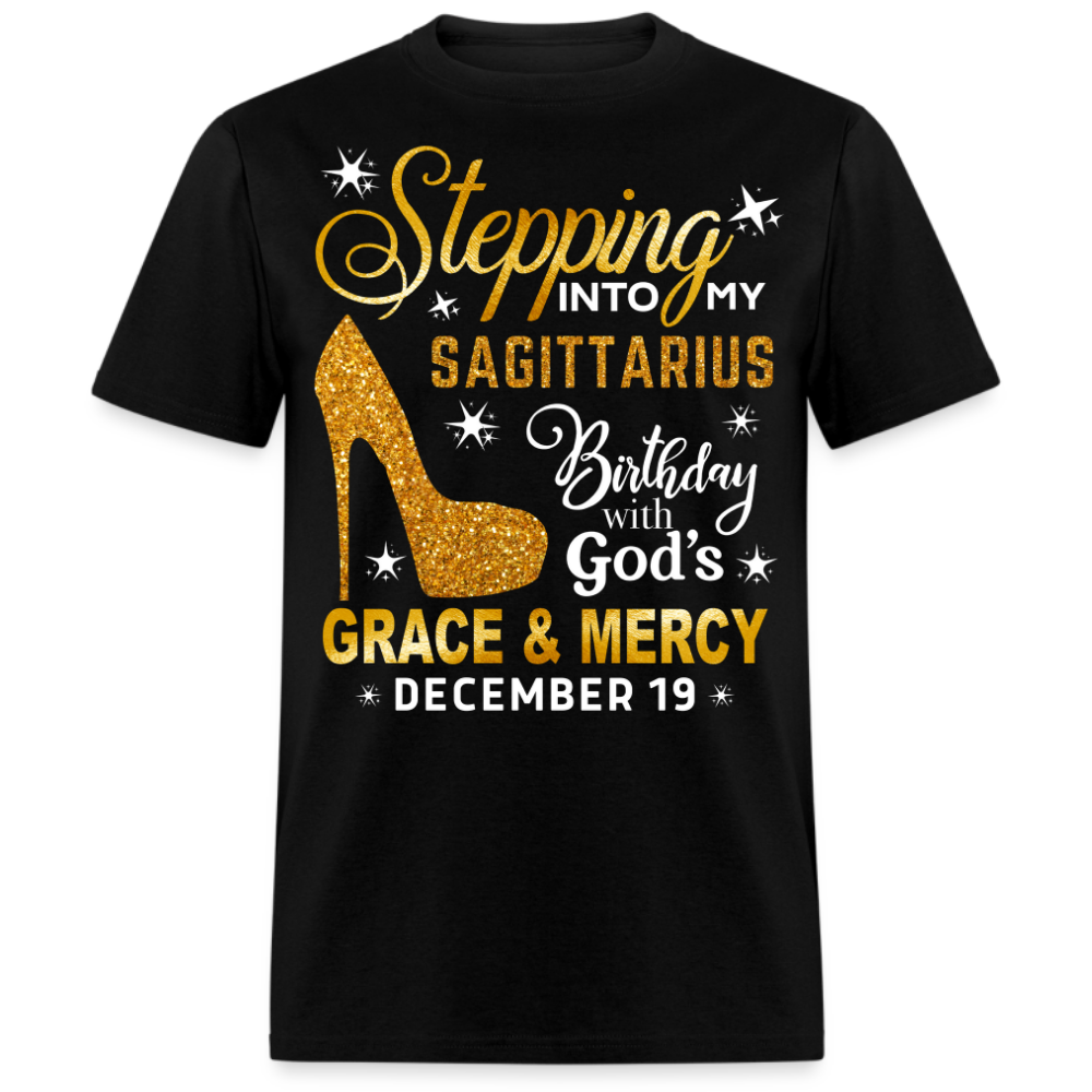 STEPPING INTO MY SAGITTARIUS BIRTHDAY DECEMBER 19 UNISEX SHIRT