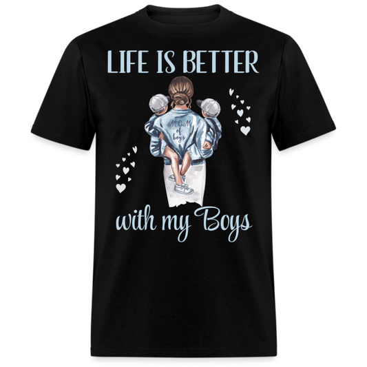 LIFE IS BETTER WITH MY BOYS (MOTHER & SONS) SHIRT
