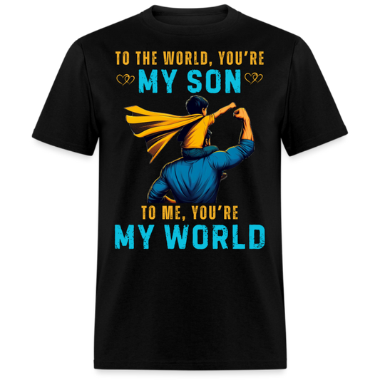 MY SON IS MY WORLD (FATHER &SON) SHIRT